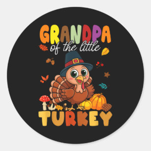 Grandpa Of The Little Turkey Thanksgiving Baby Sho Classic Round Sticker