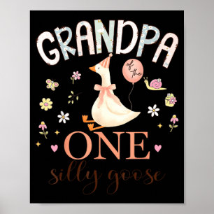 Grandpa of The One Silly Goose 1st Birthday Girl Poster