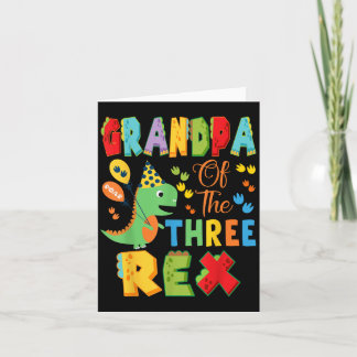 Grandpa Of The Three Rex 3rd Birthday Boy Dinosaur Card
