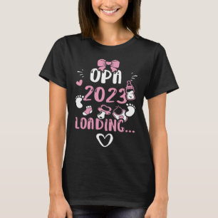 Grandpa Opa 2023 Loading   Baby Girl Sayings T-Shirt