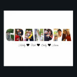 Grandpa Photo Collage Poster 7 Photos<br><div class="desc">This is a photo collage poster that spells out the word GRANDPA along with a custom message. This is the perfect gift for any grandpa for father's day,  his birthday or Christmas.</div>
