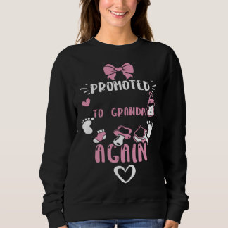Grandpa Promoted to Grandpa Again  Baby Girl Sweatshirt