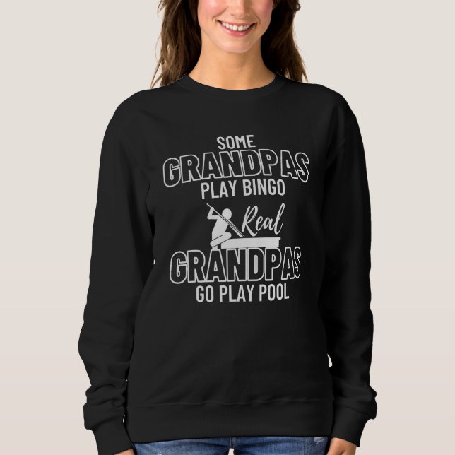 Grandpa Proud  Pool Billiard Snooker 8 Ball Player Sweatshirt (Front)
