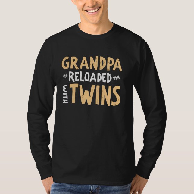 Grandpa Reloaded with Twins Grandpa T-Shirt (Front)