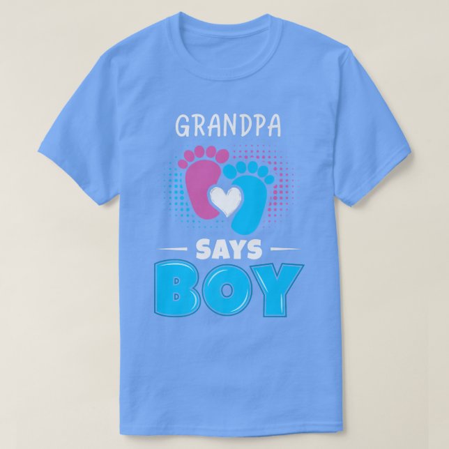 Grandpa Says Boy Baby Gender Reveal Outfit Pregnan T-Shirt (Design Front)