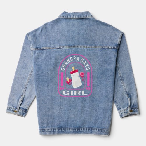 Grandpa Says Girl For Men Fathers Day New Baby Pr Denim Jacket