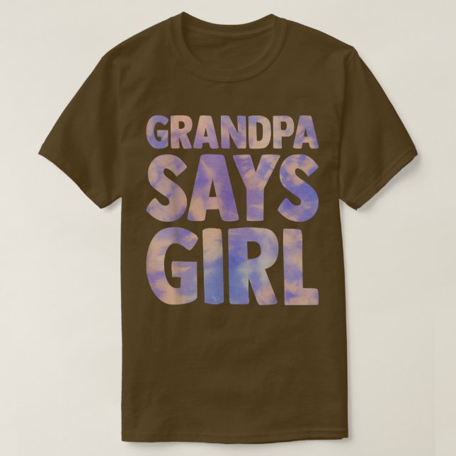 grandpa says girl gender reveal pregnancy announce T-Shirt (Design Front)