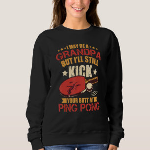 Grandpa Table Tennis Player Men Ping Pong Sweatshirt