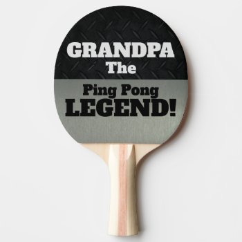 Grandpa The Legend Funny Smack Talk Black Silver Ping Pong Paddle by TheShirtBox at Zazzle