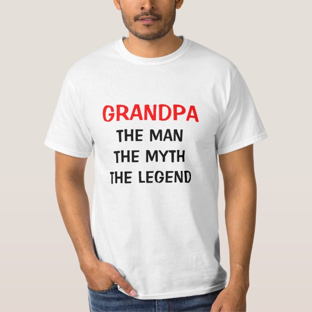Grandpa the man myth legend tee shirt (Front)