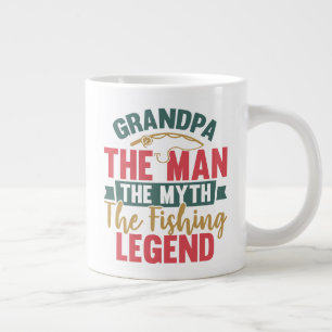 Grandpa - The Man, The Myth, The Fishing Legend Giant Coffee Mug