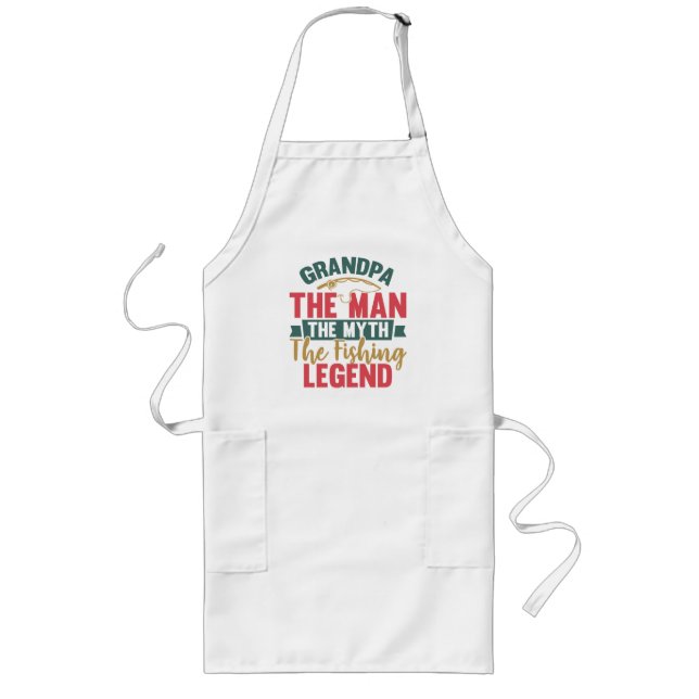Grandpa - The Man, The Myth, The Fishing Legend Long Apron (Front)