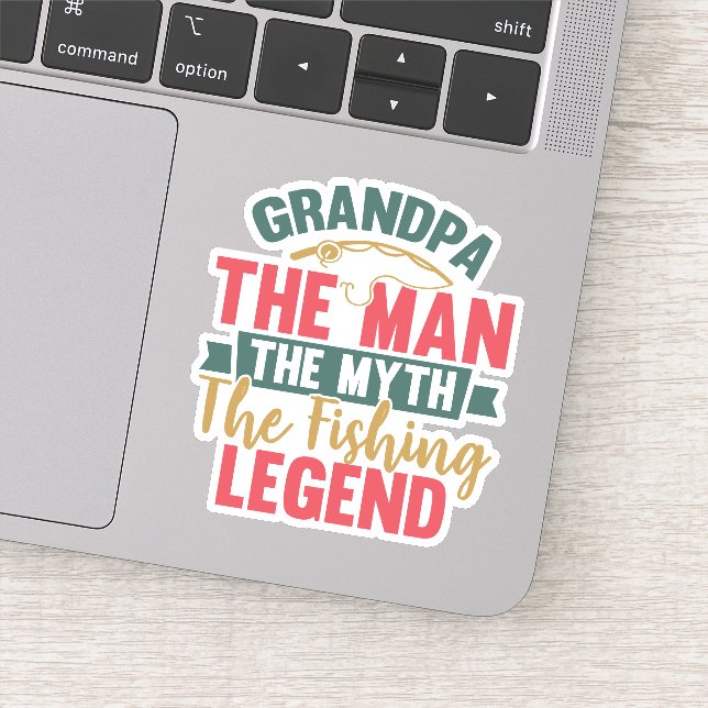 Grandpa - The Man, The Myth, The Fishing Legend Sticker (Detail)