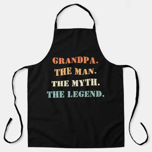 Grandpa The Man The Myth The Legend Fathers Day Apron