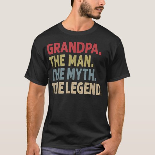 Grandpa the Man the Myth the Legend Gift for T_Shirt
