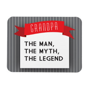 Grandpa – The Man, The Myth, The Legend Magnet