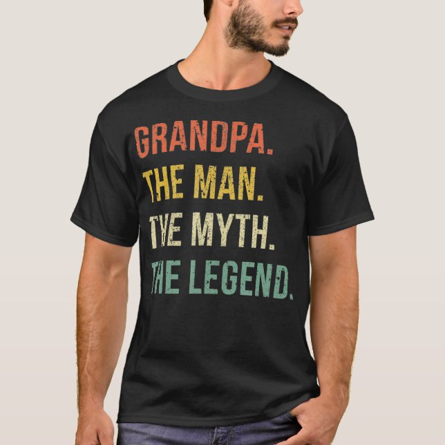 Grandpa The Man The Myth The Legend T  for T-Shirt (Front)