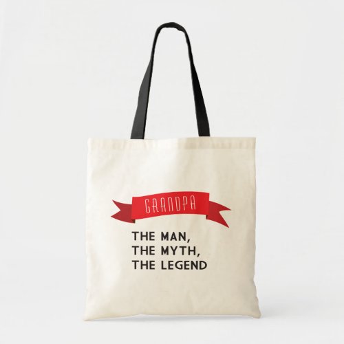 Grandpa  The Man The Myth The Legend Tote Bag