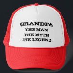 Grandpa the man the myth the legend trucker hat<br><div class="desc">Grandpa the man the myth the legend trucker hat.
Funny Birthday gift idea for foxy grandfather.
Humorous quote for father,  granddad or retired pensioner.
Vintage faded typography template. Custom caps in red and other colors.
Great for sports,  fishing,  boating,  sailing etc.</div>