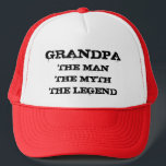 Grandpa the man the myth the legend trucker hat<br><div class="desc">Grandpa the man the myth the legend trucker hat.
Funny Birthday gift idea for foxy grandfather.
Humorous quote for father,  granddad or retired pensioner.
Vintage faded typography template. Custom caps in red and other colors.
Great for sports,  fishing,  boating,  sailing etc.</div>