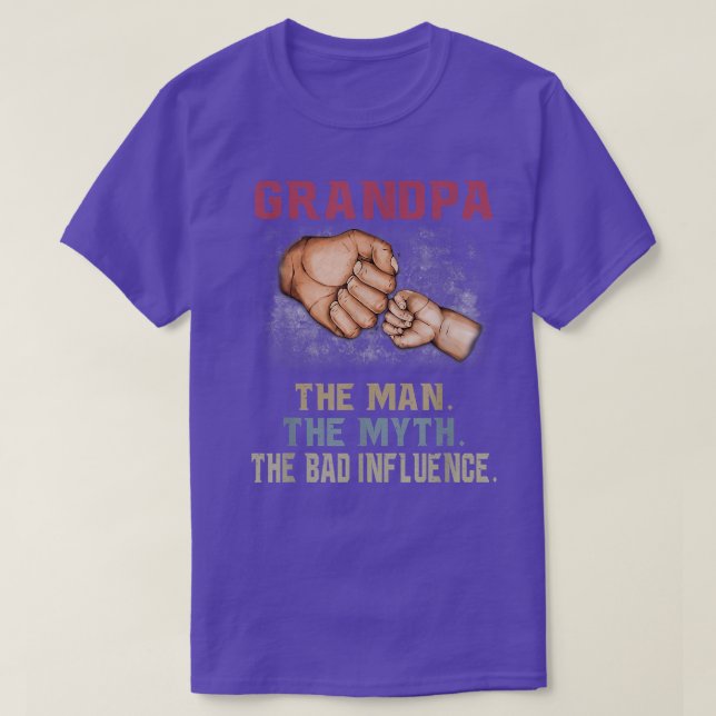Grandpa The Men The Myth The Bad Influence Father' T-Shirt (Design Front)
