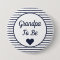 Grandpa To Be Baby Shower Button