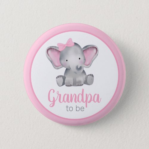 Grandpa To Be Elephant Girl Baby Shower Button