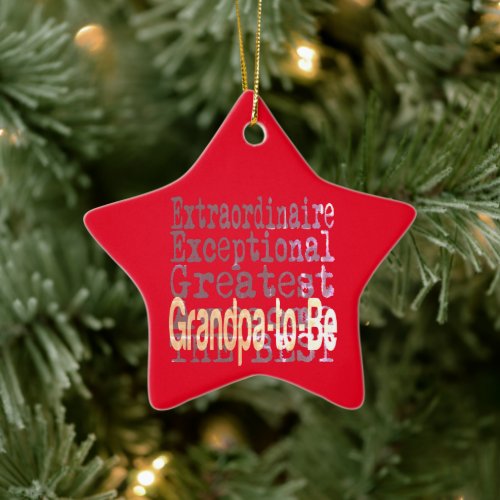 Grandpa_To_Be Extraordinaire Ceramic Ornament