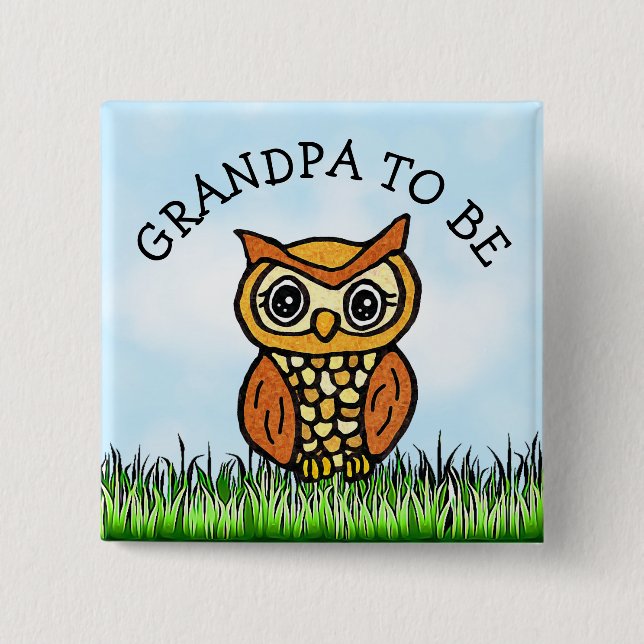 Grandpa to be Owl Baby Shower Button (Front)