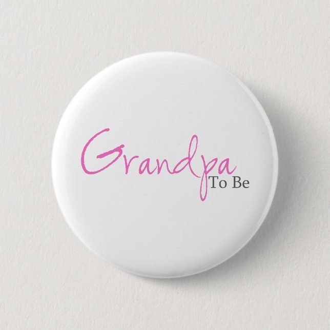 Grandpa To Be (Pink Script) Button (Front)