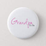 Grandpa To Be (pink Script) Button at Zazzle