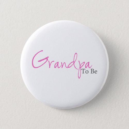 Grandpa To Be Pink Script Button