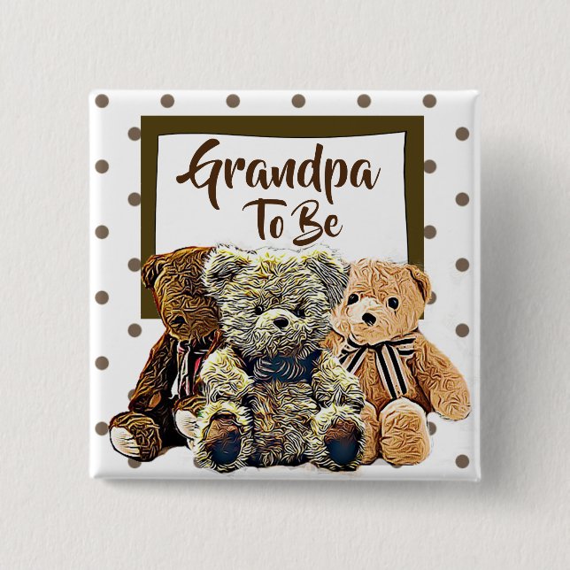 Grandpa  to be Teddy Bear Baby Shower Button (Front)