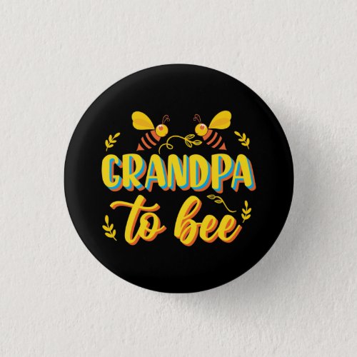 Grandpa To Bee Bumble Bee Baby Shower Button