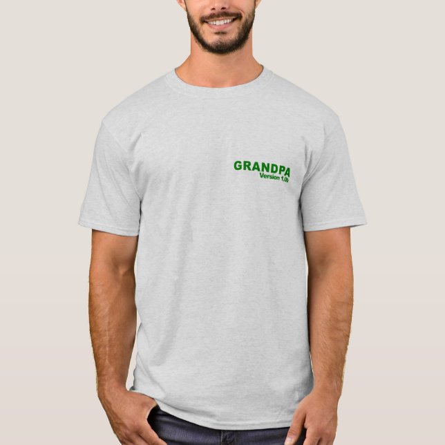 Grandpa Version 1.0 T-Shirt (Front)