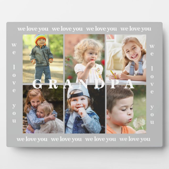 Grandpa We love you six photo collage  Plaque (Front)