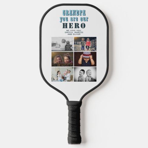 Grandpa you are our Hero 6 Photo Collage Pickleball Paddle