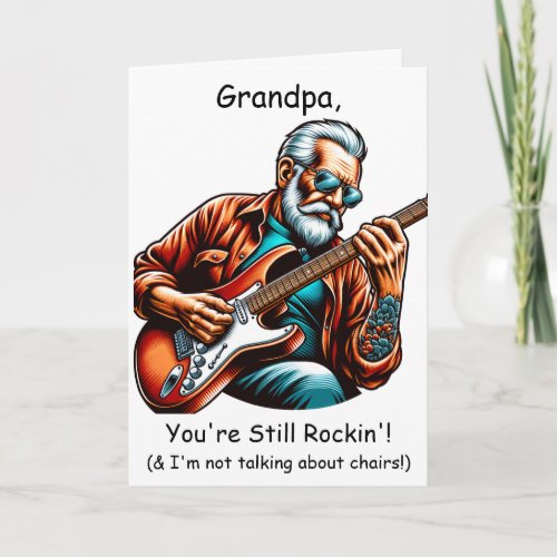 Grandpa Youre still rockin  Birthday Humor Card