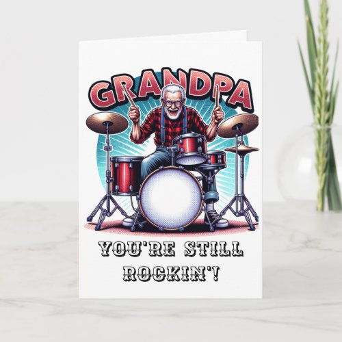 Grandpa Youre still rockin  Birthday Humor Card