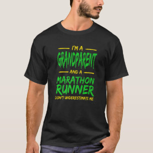 Grandparent and Marathon Runner Running Humor T-Shirt