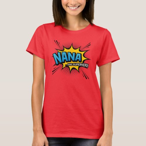 Grandparent Gift _ Nana  Superhero _ Comic Book T_Shirt