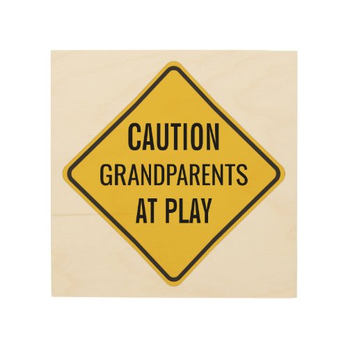 Grandparents at Play Funny Caution Sign