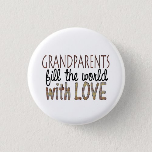 Grandparents fill the world with love button