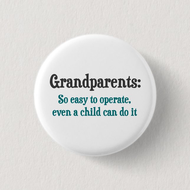 Grandparents So Easy To Operate Pinback Button (Front)