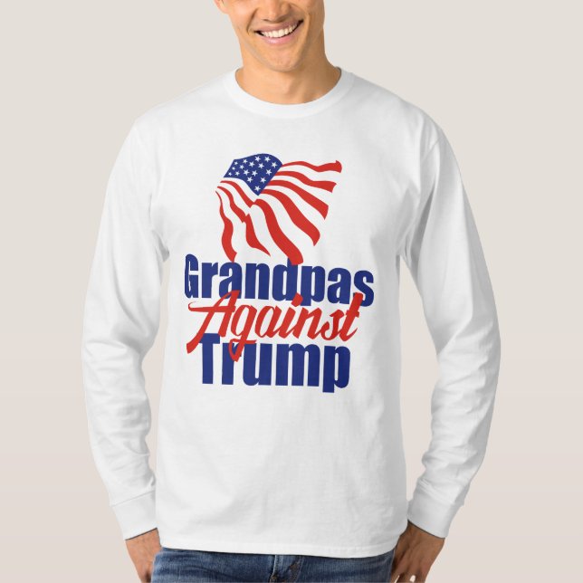 Grandpas Against Trump T-Shirt (Front)