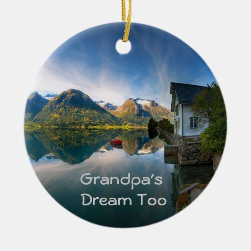 Grandpas Dream too Ceramic Ornament