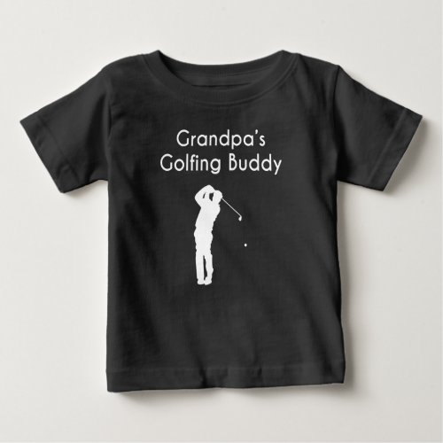 Grandpas Golfing Buddy Baby T_Shirt