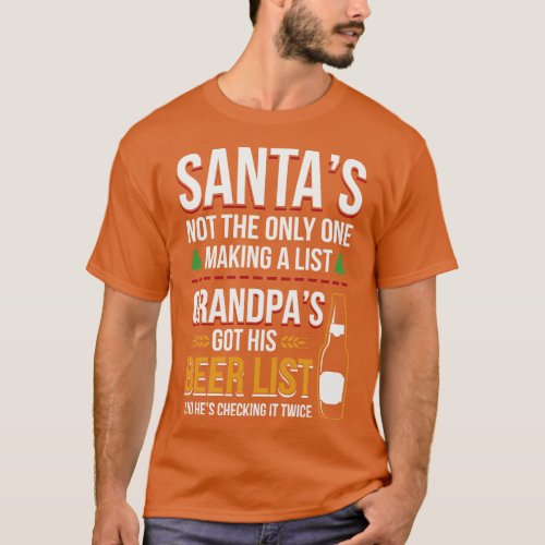 Grandpas Got His Beer List And Checking It Twice T_Shirt