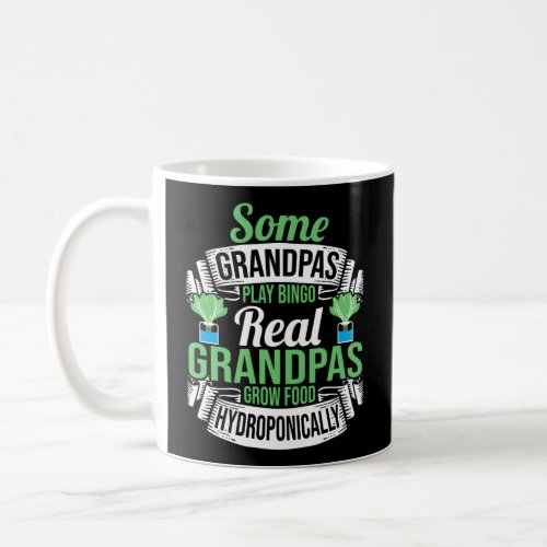 Grandpas Grow Food Hydroponically Hydroponics Old  Coffee Mug