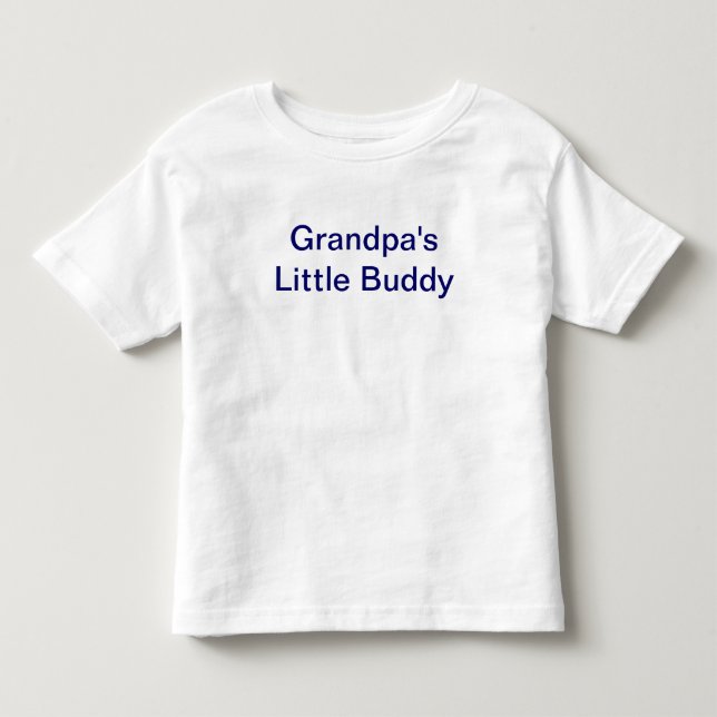 Grandpa's little Buddy Toddler T-shirt (Front)